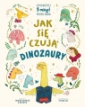 Jak się czują dinozaury. Opowieści 5 minut przed snem