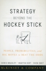 Strategy Beyond the Hockey Stick People Probabilities and Big Moves to Beat the Chris Bradley, Martin Hirt, Sven Smit