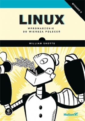 Linux. Wprowadzenie do wiersza poleceń - Shotts William