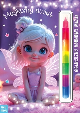 Magiczny świat. Gigantyczny neonowy mazak. Marker modułowy - Opracowanie zbiorowe
