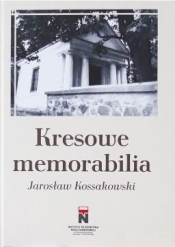 Kresowe memorabilia - Kossakowski Jarosław 