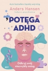 Potęga ADHD Andres Hansen