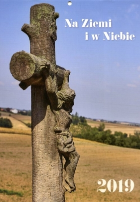 Kalendarz 2019 Wieloplanszowy Na Ziemi i w Niebie - Marian Grzybowski