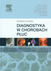 Murray & Nadel Diagnostyka w chorobach płuc