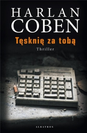 Tęsknię za tobą - Harlan Coben