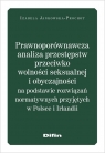 Prawnoporównawcza analiza przestępstw przeciwko wolności seksualnej i Jankowska-Prochot Izabela