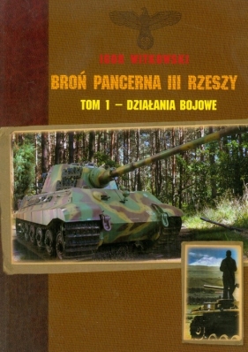 Broń pancerna III Rzeszy t.1 - Witkowski Igor