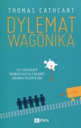 Dylemat wagonika - Thomas Cathcart