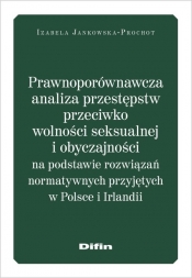 Prawnoporównawcza analiza przestępstw przeciwko wolności seksualnej i obyczajowości