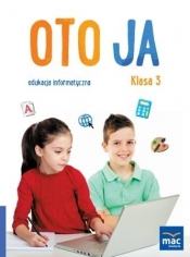 Oto Ja. Edukacja informatyczna SP 3 + CD MAC - Kosmaciński Kazimierz