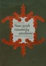 Nasz język rozumieją aniołowie Arumuni we współczesnym świecie Nowicka Ewa