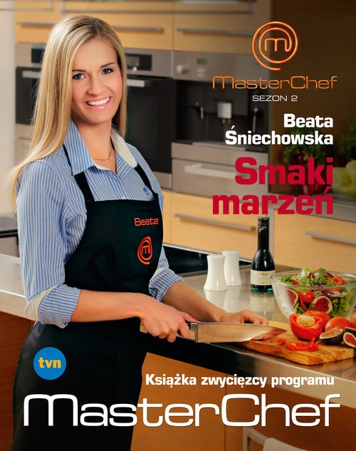 Smaki marzeń Książka zwycięzcy programu MasterChef