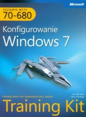 MCTS Egzamin 70-680 Konfigurowanie Windows 7 z płytą CD - Orin Thomas, McLean Ian