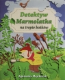 Detektyw Marmolatka na tropie bożków  Majchrzyk Agnieszka