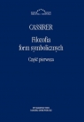 Filozofia form symbolicznych Część 1 Cassirer Ernst