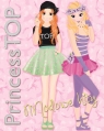 Princess Top. Modowe hity Opracowanie zbiorowe