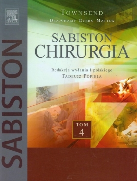 Chirurgia Sabiston Tom 4 - R. Daniel Beauchamp, B. Mark Evers, Courtney M. Townsend