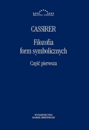 Filozofia form symbolicznych Część 1 - Ernst Cassirer