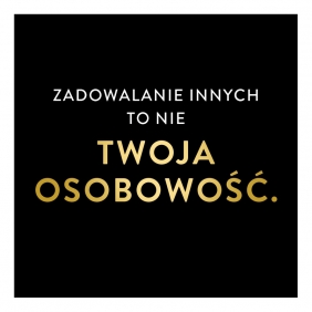 Nie możesz wszystkich zadowolić. Odzyskaj swoją siłę w świecie obsesyjnie skupionym na aprobacie - Vex King