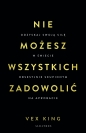 Nie możesz wszystkich zadowolić. Odzyskaj swoją siłę w świecie obsesyjnie skupionym na aprobacie - Vex King