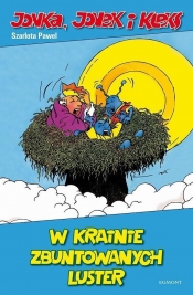 Jonka, Jonek i Kleks. Tom 6. W krainie zbuntowanych luster - Szarlota Pawel