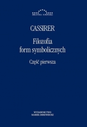 Filozofia form symbolicznych Część 1 - Cassirer Ernst