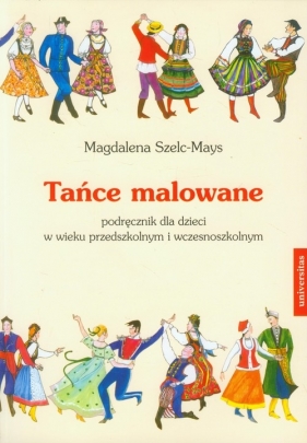 Tańce malowane KS + CD - Szelc - Mays Magdalena