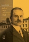 Andrzej książę Lubomirski (1862-1953) Łukasz Chrobak