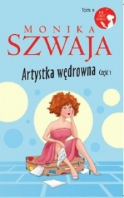 Artystka wędrowna część 1 - Monika Szwaja