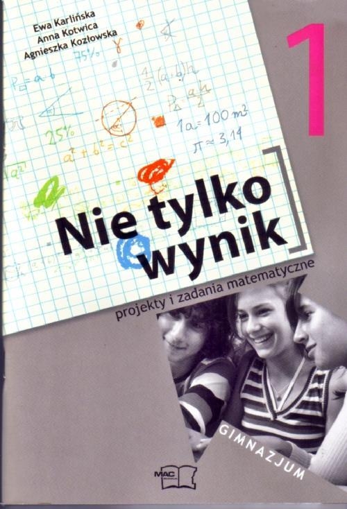 Nie tylko wynik 1 Projekty i zadania matematyczne