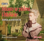 Miasto w zieleni i błękicie - Anna Kańtoch