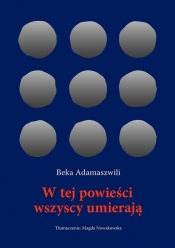 W tej powieści wszyscy umierają - Adamaszwili Beka