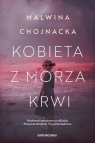 Kobieta z morza krwi Malwina Chojnacka