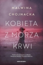 Kobieta z morza krwi - Malwina Chojnacka