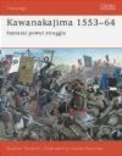 Kawanakajima 1553-1564 - Stephen Turnbull
