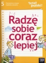 Teraz polski 5 Radzę sobie coraz lepiej Ćwiczenia w nauce czytania i pisania