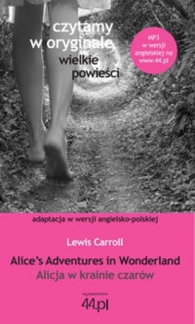 Alice?s Adventures in Wonderland Alicja w krainie czarów - Carroll Lewis