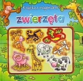 Zwierzęta. Książka z magnesami - Opracowanie zbiorowe