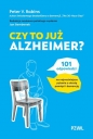 Czy to już Alzheimer? 101 odpowiedzi na najważniejsze pytania o utratę pamięci i demencję - Peter V. Rabins