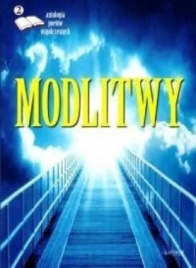 Modlitwy 2 - Roman Gowin, Leszek Tatomir, Cecylia Schophuis, Piotr Rybiński, Róża Ossowska, Jerzy Mróz, Artur Mościcki, Aldona Latosik, Barbara Maria Laskowska, Sylwia Aszendorf