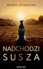 Nadchodzi susza - Monika Wiśniewska