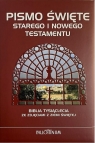 Pismo Święte Starego i Nowego Testamentu Opracowanie zbiorowe