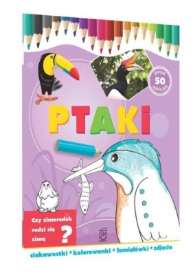 Ptaki. Ciekawostki, kolorowanki, łamigłówki, zdjęcia - Gorzkowska-Parnas Ewa