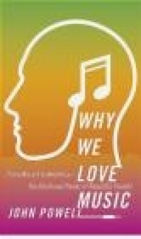 Why We Love Music John Powell
