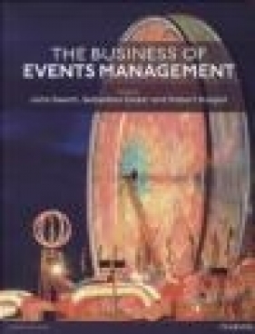 The Business of Events Management - Robert Kaspar, Sebastian Kaiser, John Beech