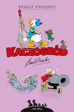 Deszcz pieniędzy. Kaczogród. Tom 13 - Carl Barks