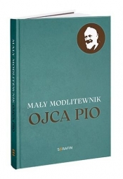 Mały modlitewnik Ojca Pio - Dorota Knapik