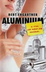 Aluminium O tym nie mówi się głośno Ehgartner Bert