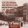 Szczecińska architektura modernistyczna lat 20. i 30. XX wieku Łopuch Wojciech