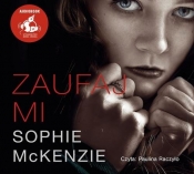 Zaufaj mi(audiobook) - Sophie McKenzie